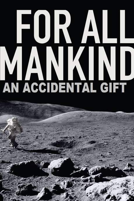 For All Mankind: An Accidental Gift